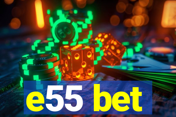 e55 bet